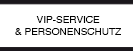 VIP-Service und Personenschutz